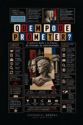 Quem Pode Prometer?: A palavra dada e os limites do princípio da autovinculação - Nathaniel Brooks - cover