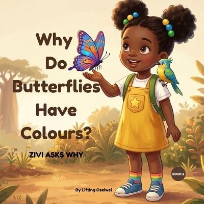 Why Do Butterflies Have Colours? - Lifting Oseiwel - cover