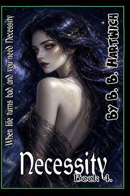 Necessity: Book 4 - B B Hartwich - cover