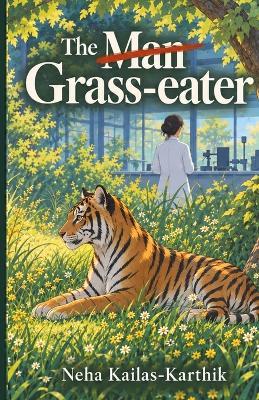 The Grass-eater - Neha Kailas-Karthik - cover