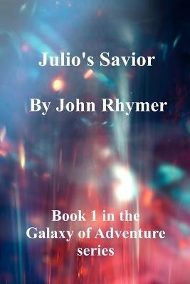 Julio's Savior - John Rhymer - cover