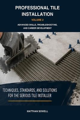 Professional Tile Installation - Matthan Sowell - cover