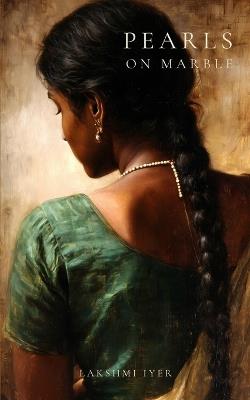 Pearls on Marble - Lakshmi Iyer - cover