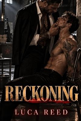Reckoning: A Dark MM Bratva Romance - Luca Reed - cover