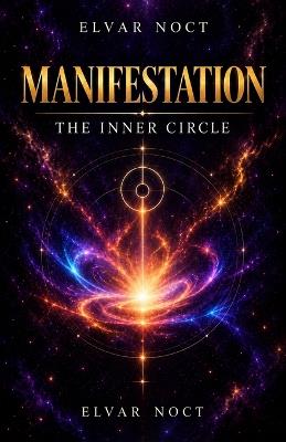 Manifestation: The Inner Circle - Elvar Noct - cover