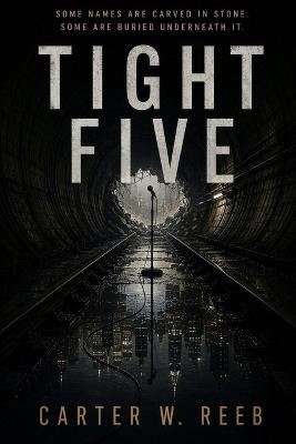 Tight Five - Carter W Reeb - cover
