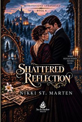 Shattered Reflection - Nikki St Marten - cover