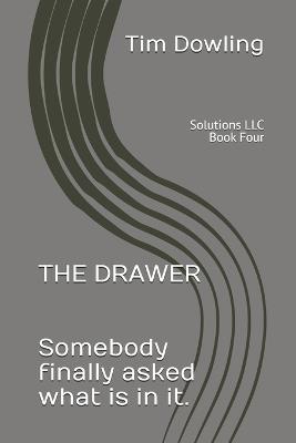 The Drawer: Somebody finally asked what is in it. - Tim Dowling - cover