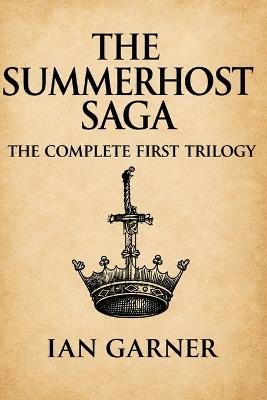 The Summerhost Saga: The Complete First Trilogy - Ian Garner - cover