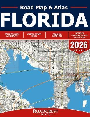 Florida Road Map - Florida Road Atlas - Detailed State Map of Florida (Roadcrest Maps) - Roadcrest Maps - cover