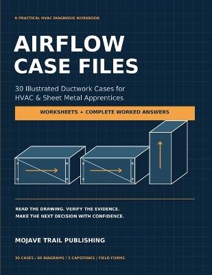 Airflow Case: 30 Illustrated Ductwork Cases for HVAC & Sheet - Mojave Trail Publishing - cover