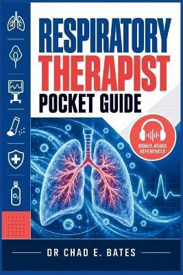 Respiratory Therapist Pocket Guide - Chad E Bates - cover