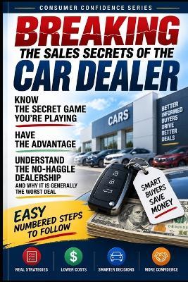 Breaking the Sales Secrets of the Car Dealer - Knowledge Made Simple - cover