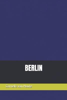 Berlin - Cornelis Van Houte - cover