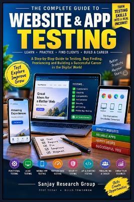 Website & App Testing: A Step by Step Guide to Testing, Bug Finding, Freelancing and Building a Successful Career in the Digital World - Sanjay Mandavi - cover