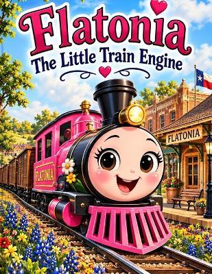 Flatonia the Little Train Engine - Little Lion Ranch - cover
