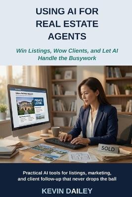 Using AI For Real Estate Agents - Kevin Dailey - cover