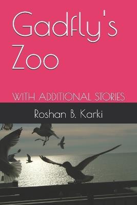 Gadfly's Zoo: With Additional Stories - Roshan B Karki - cover