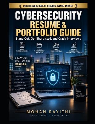 Cybersecurity Resume & Portfolio Guide: Stand Out, Get Shortlisted, and Crack Interviews - Mohan Rayithi - cover