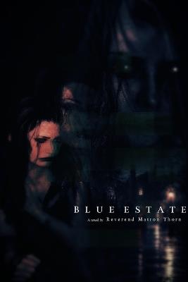Blue Estate - Matron Thorn - cover
