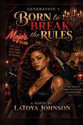 Born to Break the Rules: Generation Three - Latoya Johnson - cover