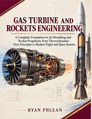 Gas Turbine And Rockets Engineering - Ryan Phlean - cover