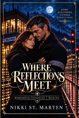 Where Reflections Meet - Nikki St Marten - cover