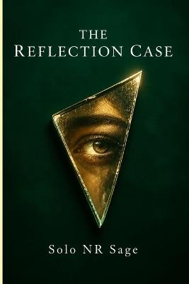 The Reflection Case: mystery thriller - Solo Nr Sage - cover