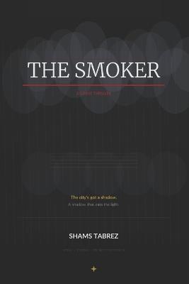 The Smoker - Shams Tabrez - cover