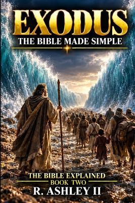 Exodus: The Bible Made Simple - R Ashley - cover