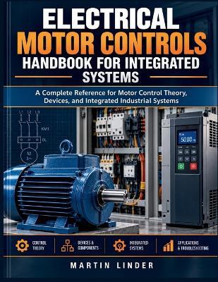 Electrical Motor Controls Handbook for Integrated Systems - Martin Linder - cover