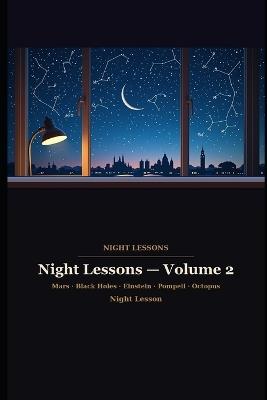 Night Lessons - Volume 2: Five More Journeys Through Space, Time, and Human History - Night Lesson - cover