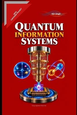 Quantum Information Systems - Ajit Singh - cover