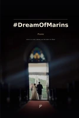 DreamOfMarins: Verses on Scars, Storms, and the Stars We Chase - John Paul - cover