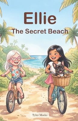 Ellie: The Secret Beach - Tyler Meeks - cover