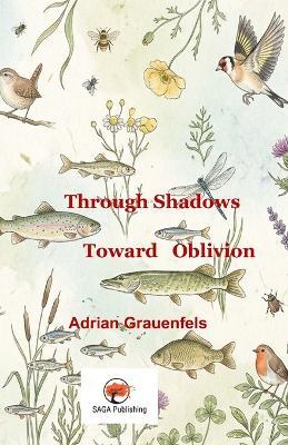 Through Shadows Toward Oblivion - Adrian Grauenfels - cover