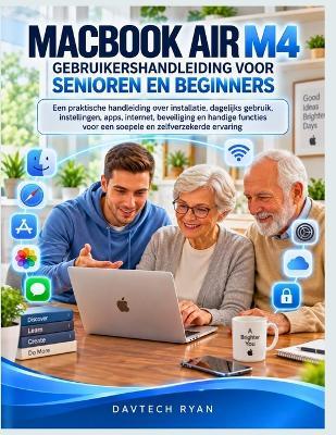 Macbook Air M4 Gebruikershandleiding Voor Senioren En Beginners - Davtech Ryan - cover