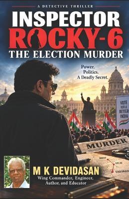 Inspector Rocky - 6: The Election Murder - M K Devidasan - cover