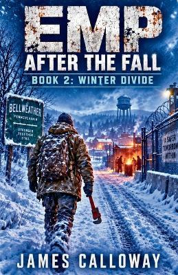 EMP After The Fall - Book 2 - Winter Divide: A Grid Down Family Survival Story - James Calloway - cover