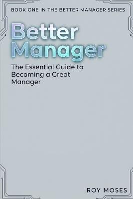 From Manager to Leader: Influence, Strategy and The Mindset Shift That Defines Senior Leaders - Roy Moses - cover