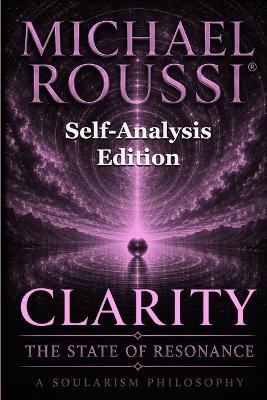 Clarity (Self Analysis Edition): The State of Resonance - Michael Roussi - cover