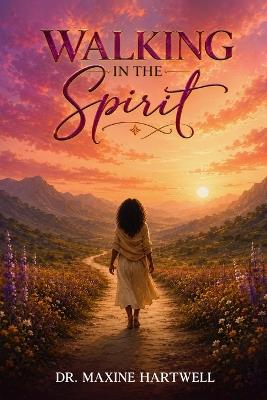 Walking In the spirit - Maxine Hartwell - cover
