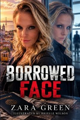 Borrowed Face - Zara Green - cover