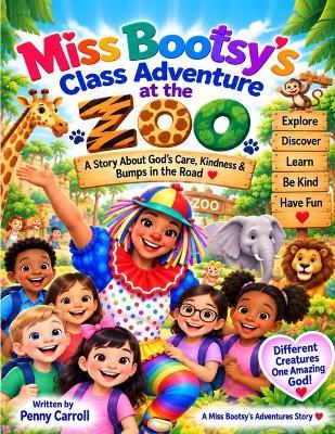 Miss Bootsy's Class Adventure at the ZOO - Penny Carroll - cover