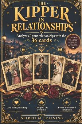 KIPPER in RELATIONSHIPS: Analyze All Your Relationships with the 36 Cards - Spiritum Training - cover