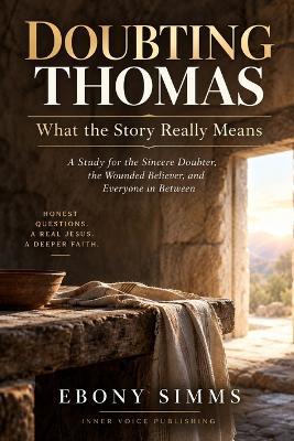 Doubting Thomas: What the Story Really Means - Ebony Simms - cover
