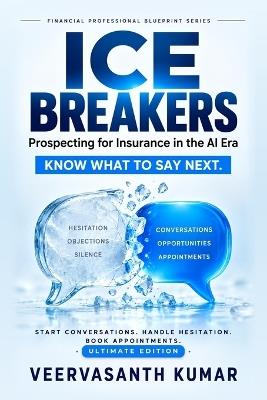 Ice Breakers: Prospecting for Insurance in AI era - Veervasanth Kumar - cover