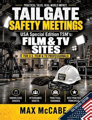 Tailgate Safety Meetings: USA Special Edition TSM's: Film & TV Sites - Max McCabe - cover