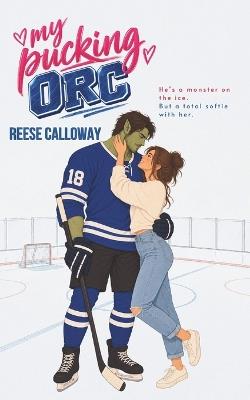 My Pucking Orc - Reese Calloway - cover