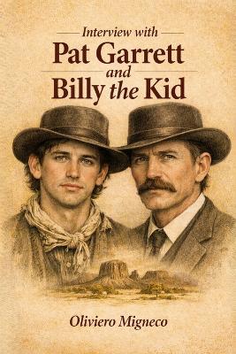 Interview with Pat Garrett & Billy the Kid - Oliviero Migneco - cover